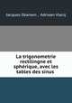La trigonometrie rectilingne et sphrique, avec les tables des sinus ., Jacques Ozanam , Adriaan Vlacq 