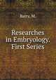 Researches in Embryology. First Series, Barry, M. 