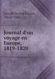 Journal d`un voyage en Europe, 1819-1820, 