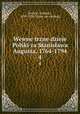 Wewnetrzne dzieje Polski za Stanisawa Augusta, 1764-1794. 4, Korzon, Tadeusz, 1839-1918. [from old catalog] 