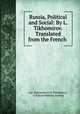 Russia, Political and Social: By L. Tikhomirov. Translated from the French ., Lev Aleksandrovich Tikhomirov, tr Edward Bibbins Aveling 
