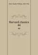 Harvard classics. 44, Eliot, Charles William, 1834-1926 