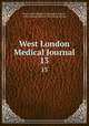 West London Medical Journal. 13, West London Medico -Chirurgical Society , West London Medico -Chirurgical Society 