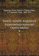 Sancti Aurelii Augustini hipponensis episcopi Opera omnia. 9, Augustine, Saint, Bishop of Hippo,Migne, J.-P. (Jacques-Paul), 1800-1875 