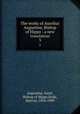 The works of Aurelius Augustine, Bishop of Hippo : a new translation. 3, Augustine, Saint, Bishop of Hippo,Dods, Marcus, 1834-1909 
