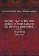 Annual report of the state auditor of North Carolina for the fiscal year ended . serial. 1935/1936, North Carolina. Dept. of State Auditor 