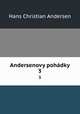 Andersenovy pohdky. 3, Hans Christian Andersen 