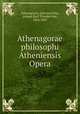Athenagorae philosophi Atheniensis Opera, Athenagoras, 2nd cent,Otto, Johann Karl Theodor von, 1816-1897 