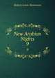 New Arabian Nights. 9, Robert Louis Stevenson 