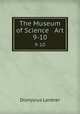 The Museum of Science & Art. 9-10, Dionysius Lardner 