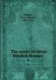 . The works of Oliver Wendell Holmes . 4, Holmes, Oliver Wendell, 1809-1894 