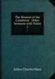 The Mission of the Comforter & Other Sermons with Notes. 1, Julius Charles Hare 