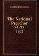 The National Preacher. 21-22, Austin Dickinson 
