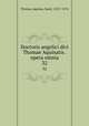 Doctoris angelici divi Thomae Aquinatis . opera omnia. 32, Thomas, Aquinas, Saint, 1225?-1274 