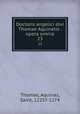 Doctoris angelici divi Thomae Aquinatis . opera omnia. 23, Thomas, Aquinas, Saint, 1225?-1274 
