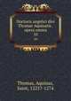 Doctoris angelici divi Thomae Aquinatis . opera omnia. 10, Thomas, Aquinas, Saint, 1225?-1274 
