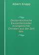 Oesterreichische Exulantenlieder evangelischer Christen aus der Zeit des ., Albert Knapp 