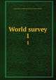 World survey. 1, Interchurch world movement of North America 
