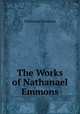 The Works of Nathanael Emmons, Nathanael Emmons 