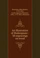 An illustration of Shakespeare : 38 engravings on wood, Branston, Allen Robert, 1778-1827, wood-engraver,Thurston, John, 1774-1822, illustrator 