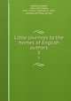 Little journeys to the homes of English authors. 5, Hubbard, Elbert, 1856-1915,Hoyle, John T. (John Thomas), b. 1873, ed,Roycroft Shop, printer 