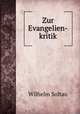 Zur Evangelien-kritik, Wilhelm Soltau 