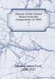 History of the United States from the Compromise of 1850. 4, Rhodes, James Ford, 1848-1927 