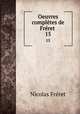 Oeuvres compltes de Frret .. 15, 