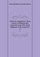 Oeuvres complettes: Pour servir a l`Histoire des cours de Louis XIV, de la Rgence et de Louis XV. 6, Louis de Rouvroy Saint-Simon 
