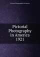 Pictorial Photography in America 1921, Pictorial Photographers of America 