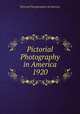 Pictorial Photography in America 1920, Pictorial Photographers of America 