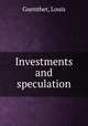 Investments and speculation, Guenther, Louis 