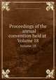 Proceedings of the . annual convention held at .. Volume 18, American Concrete Institute. Convention,American Concrete Institute 
