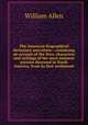 The American biographical dictionary microform : containing an account of the lives, characters and writings of the most eminent persons deceased in North America, from its first settlement, Allen, William 