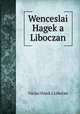 Wenceslai Hagek a Liboczan, 