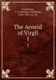 The Aeneid of Virgil. 1, Virgil,Page, T. E. (Thomas Ethelbert), 1850-1936, ed. edt 