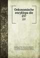 Oekonomische encyklopadie. 237, 