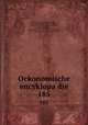 Oekonomische encyklopadie. 185, 
