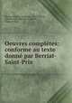 Oeuvres compltes: conforme au texte donn par Berriat-Saint-Prix, 