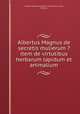 Albertus Magnus de secretis mulierum ?item de virtutibus herbarum lapidum et animalium., Albertus,,Albertus,,Iodocum Ianssonium.,Scot, Michael, 