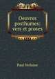 Oeuvres posthumes: vers et proses, Paul Verlaine 