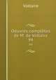 Oeuvres compltes de M. de Voltaire.. 94, Voltaire 