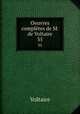 Oeuvres compltes de M. de Voltaire.. 35, Voltaire 