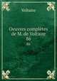 Oeuvres compltes de M. de Voltaire.. 86, Voltaire 