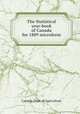 The Statistical year-book of Canada for 1889 microform, Canada. Dept. of Agriculture 
