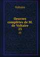 Oeuvres compltes de M. de Voltaire. 23, Voltaire 