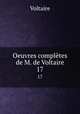 Oeuvres compltes de M. de Voltaire. 17, Voltaire 