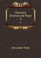 Oeuvres diverses de Pope. 4, Pope Alexander 