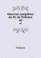 Oeuvres compltes de M. de Voltaire.. 40, Voltaire 