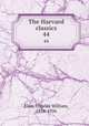 The Harvard classics. 44, Eliot, Charles William, 1834-1926 